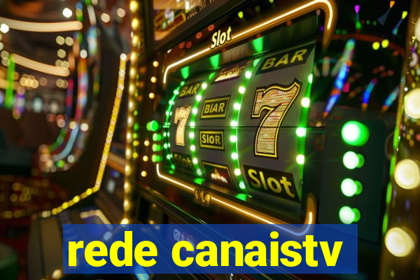 rede canaistv