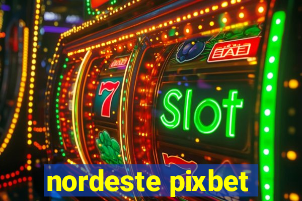 nordeste pixbet