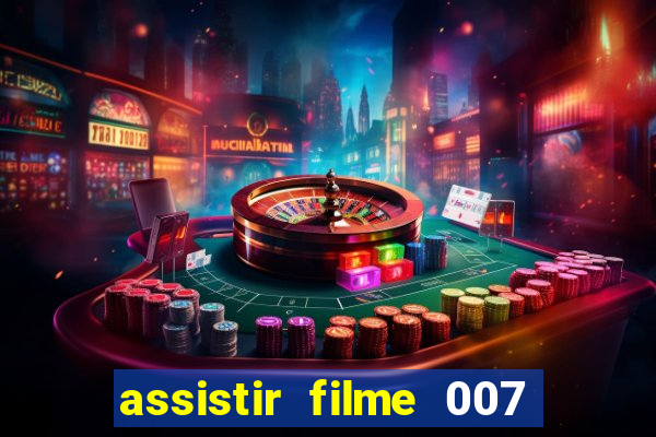 assistir filme 007 cassino royale legendado