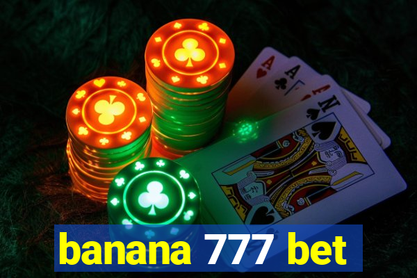 banana 777 bet