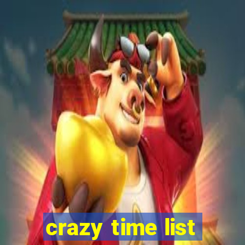 crazy time list