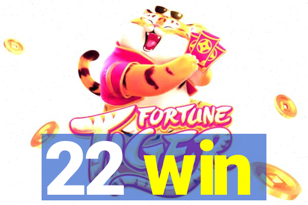 22 win