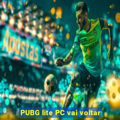 PUBG lite PC vai voltar