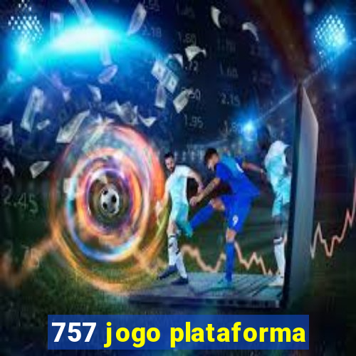 757 jogo plataforma