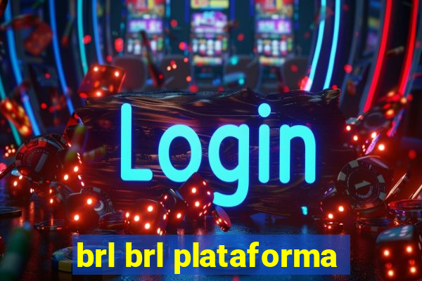 brl brl plataforma