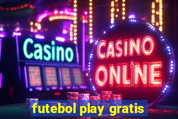 futebol play gratis