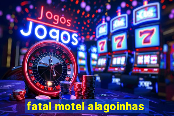 fatal motel alagoinhas