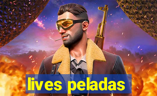 lives peladas