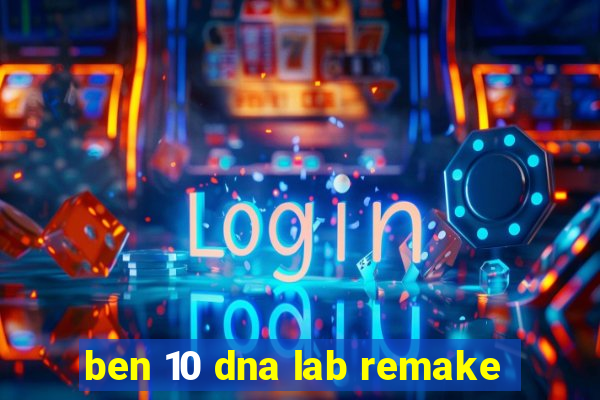 ben 10 dna lab remake