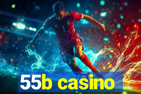 55b casino