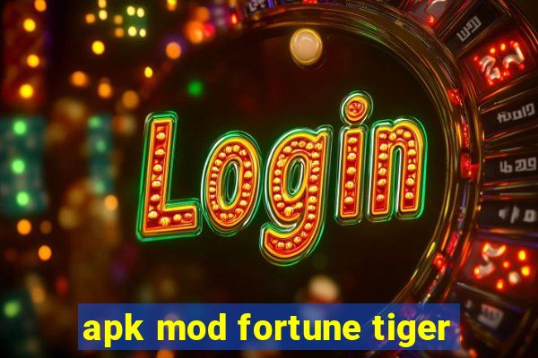 apk mod fortune tiger