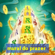 mural do prazer