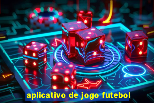 aplicativo de jogo futebol