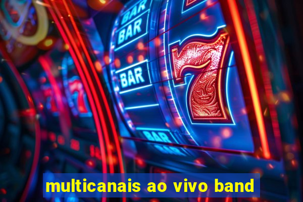 multicanais ao vivo band