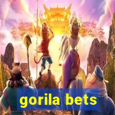 gorila bets