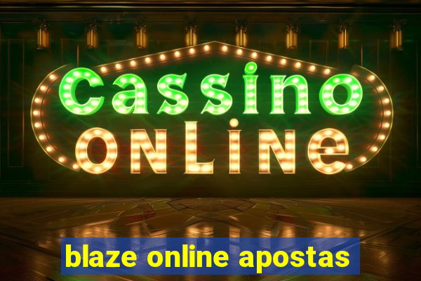 blaze online apostas