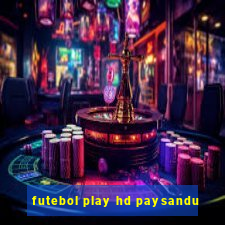 futebol play hd paysandu