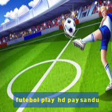 futebol play hd paysandu