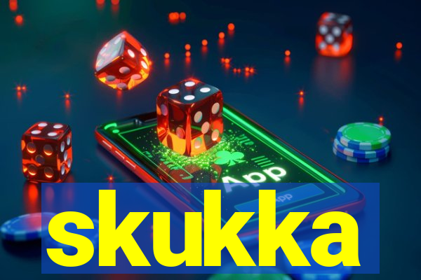 skukka