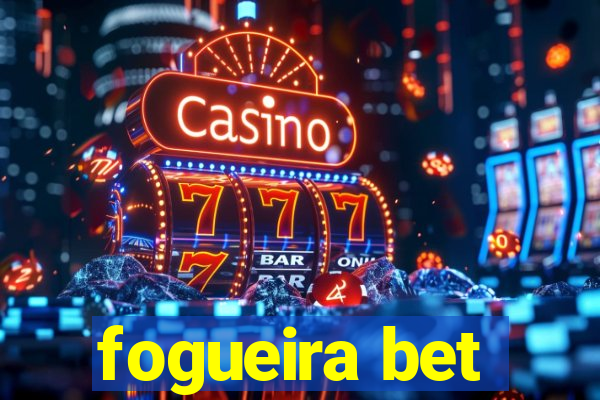 fogueira bet