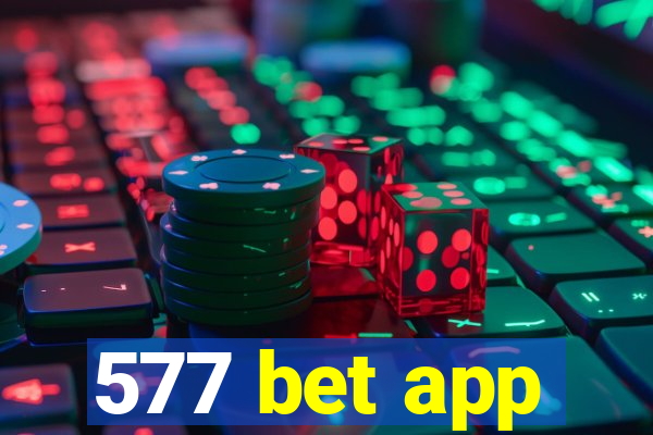 577 bet app