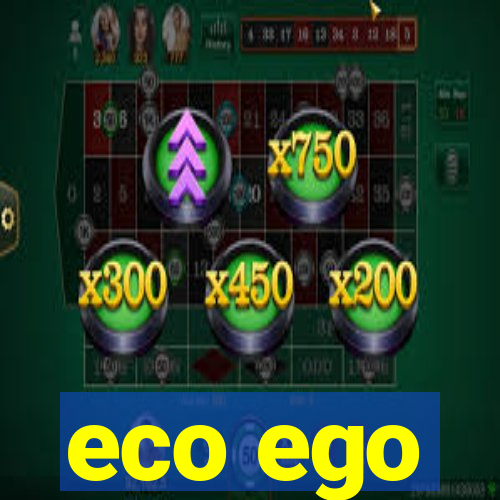 eco ego