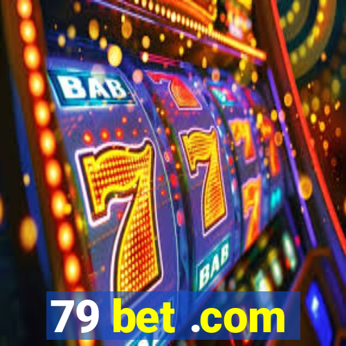 79 bet .com