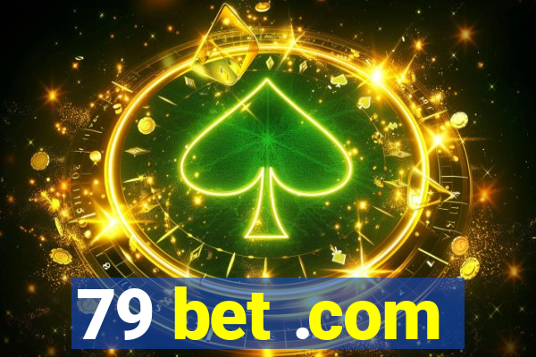 79 bet .com