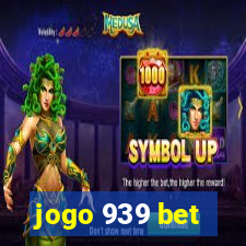 jogo 939 bet