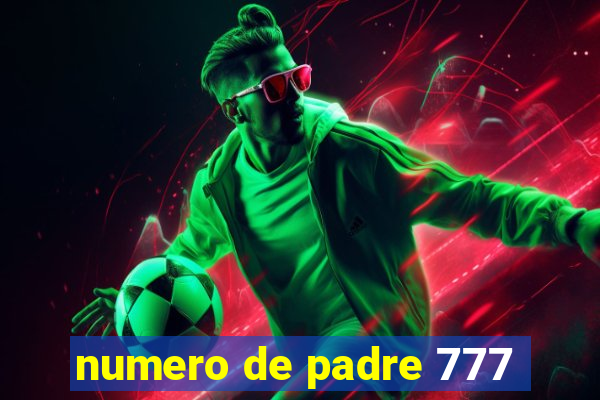 numero de padre 777