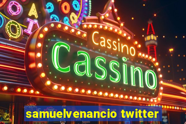 samuelvenancio twitter