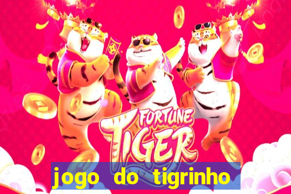 jogo do tigrinho paga de verdade