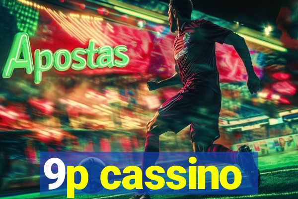 9p cassino