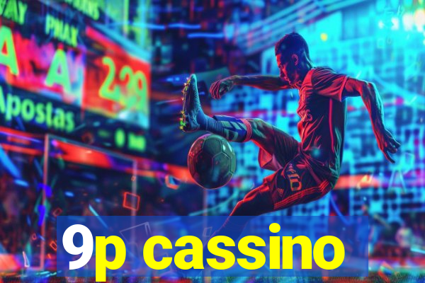 9p cassino