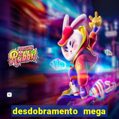 desdobramento mega sena 36 dezenas grátis