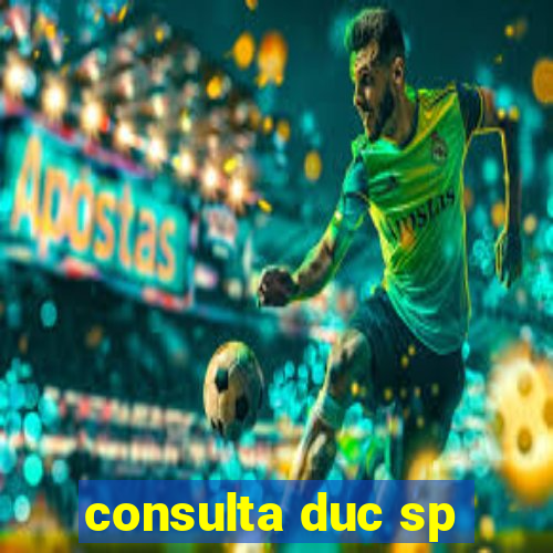 consulta duc sp