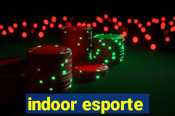 indoor esporte