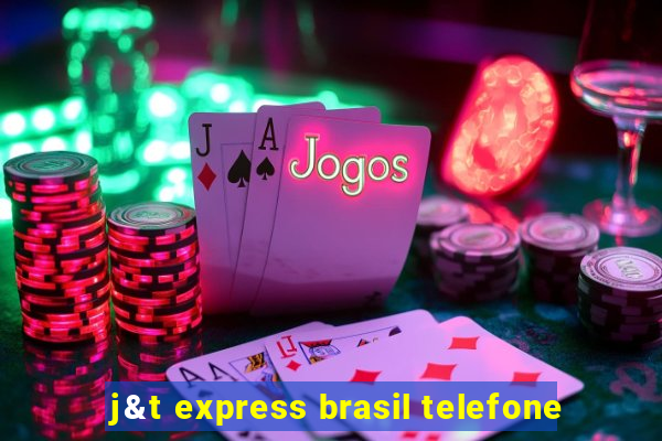 j&t express brasil telefone