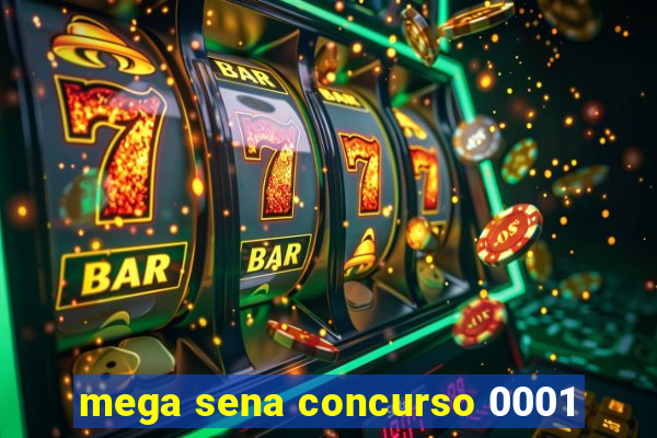 mega sena concurso 0001