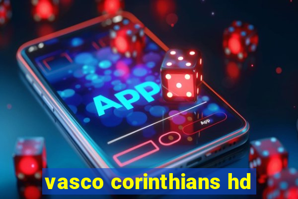 vasco corinthians hd