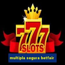 multipla segura betfair