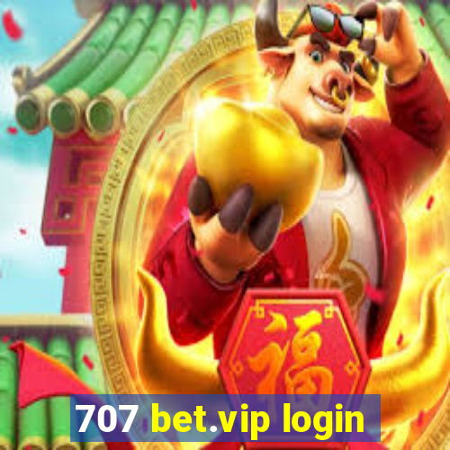 707 bet.vip login