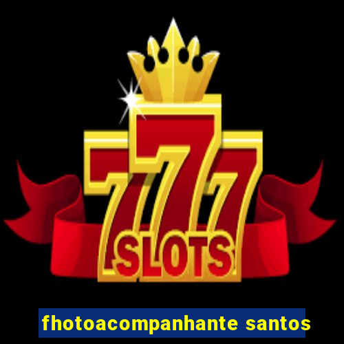 fhotoacompanhante santos