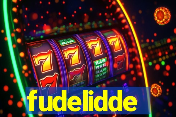 fudelidde