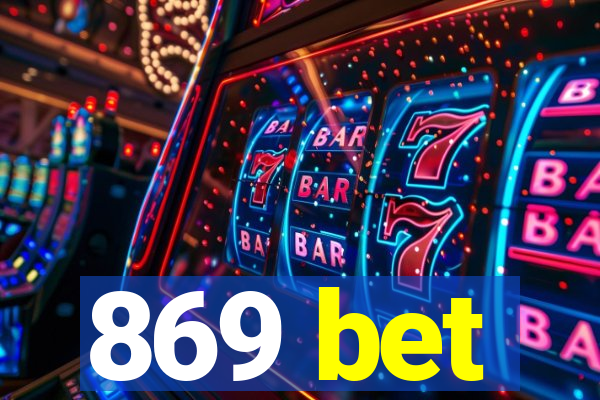 869 bet