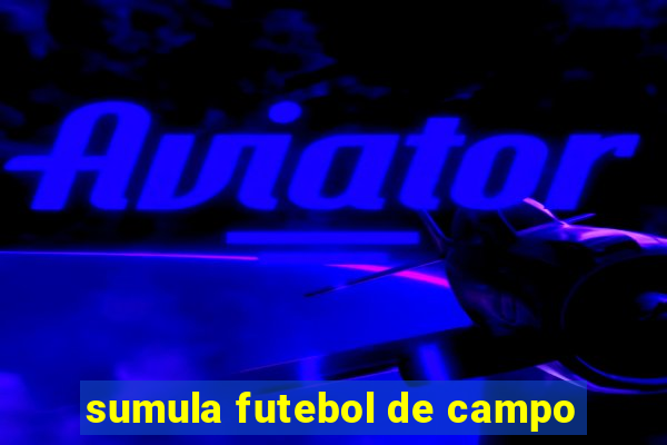 sumula futebol de campo