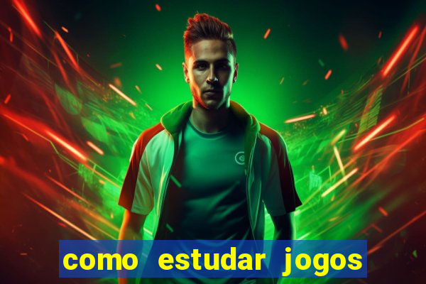 como estudar jogos de futebol