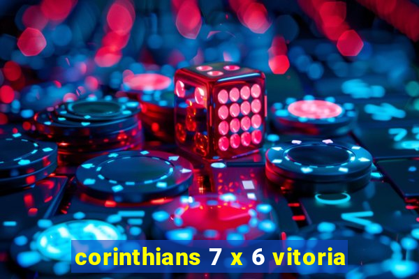 corinthians 7 x 6 vitoria