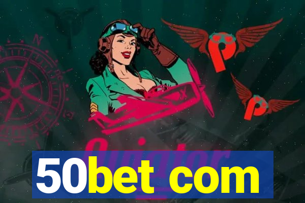 50bet com