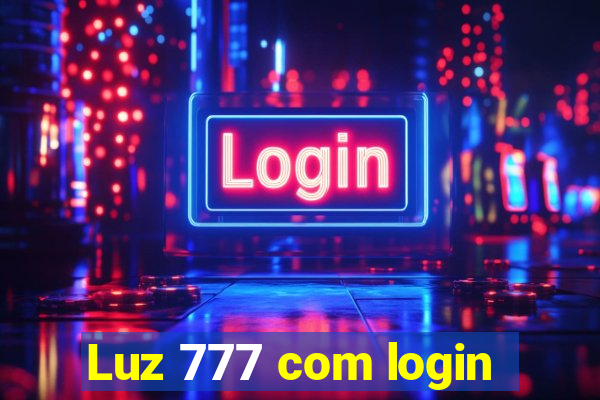 Luz 777 com login